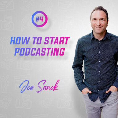 How to start podcasting Joe Sanok