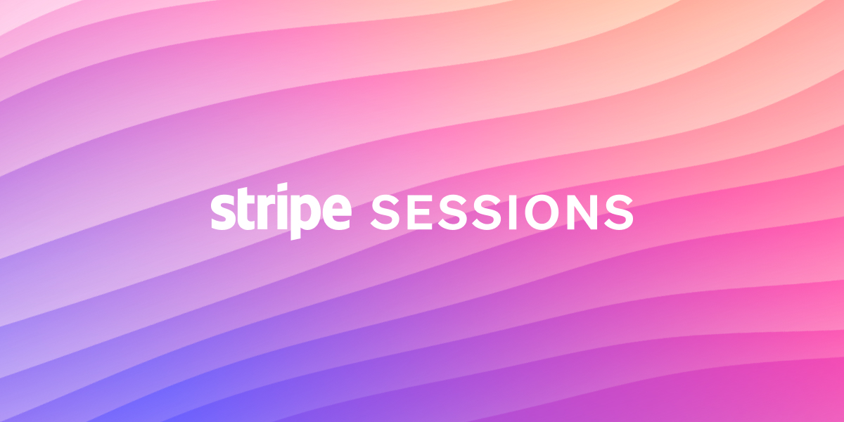 Stripe Sessions 2021