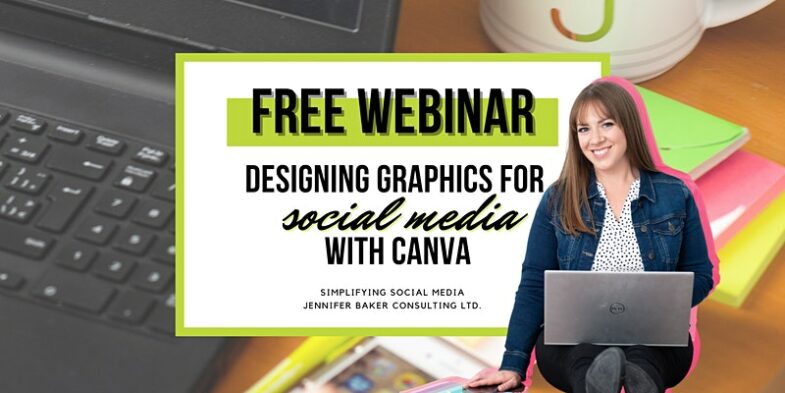 Designing Graphics for Social Media with CANVA- Social Media Webinar